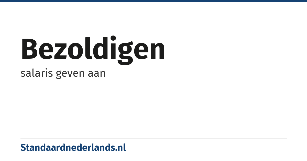 bezoldigen: salaris geven aan
