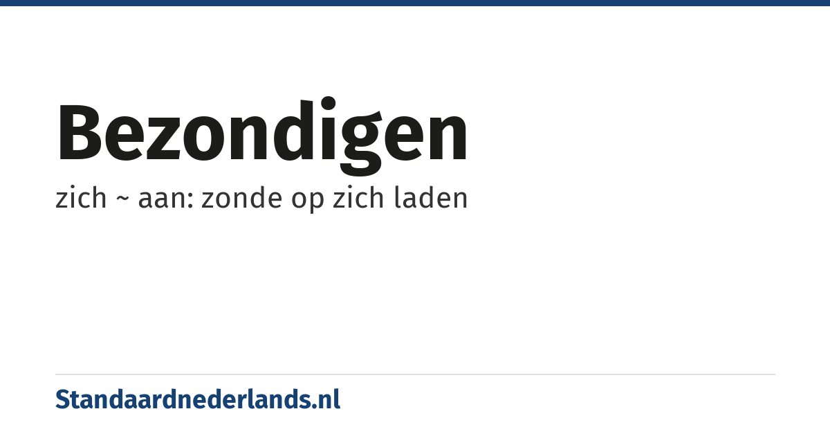 bezondigen: zich ~ aan: zonde op zich laden
