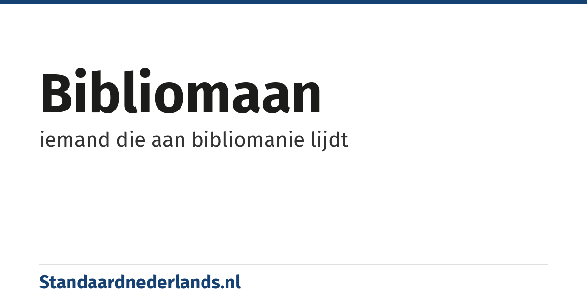 bibliomaan: iemand die aan bibliomanie lijdt