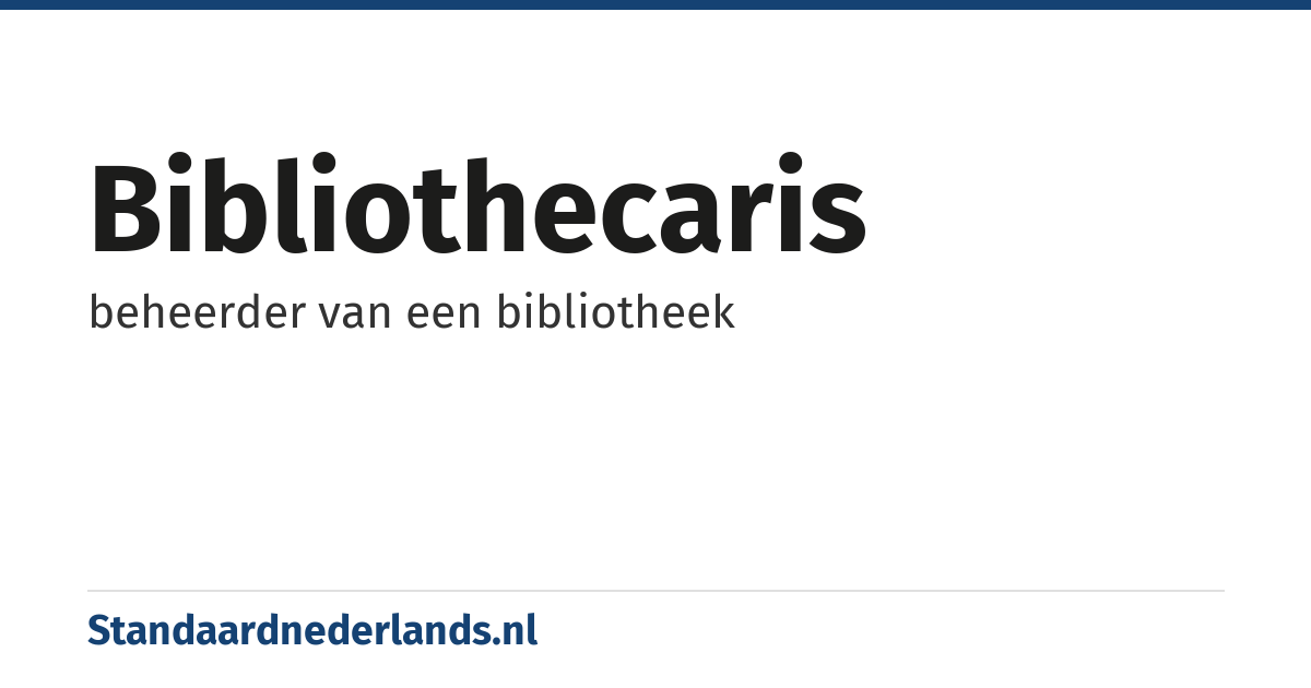 bibliothecaris: beheerder van een bibliotheek