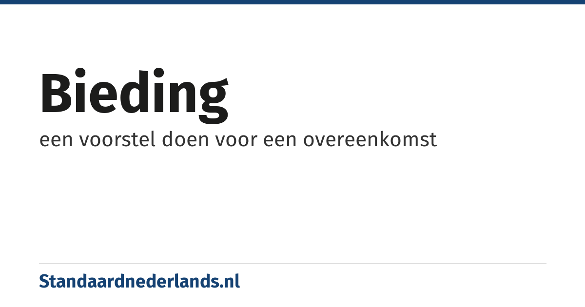 bieding: een voorstel doen voor een overeenkomst