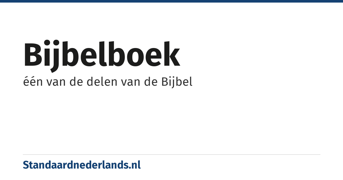 Bijbelboek: één van de delen van de Bijbel