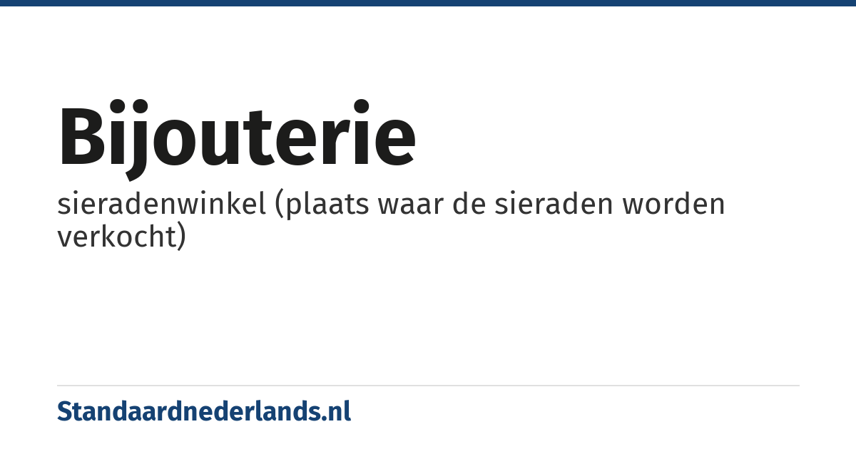 bijouterie: sieradenwinkel (plaats waar de sieraden worden verkocht)