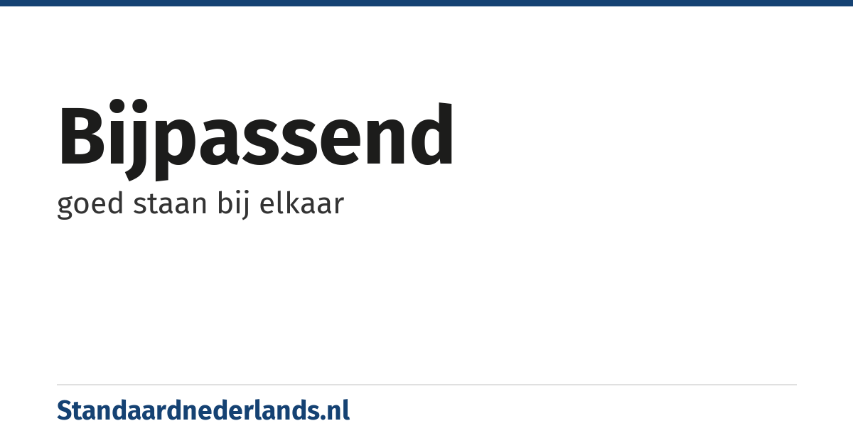 bijpassend: goed staan bij elkaar