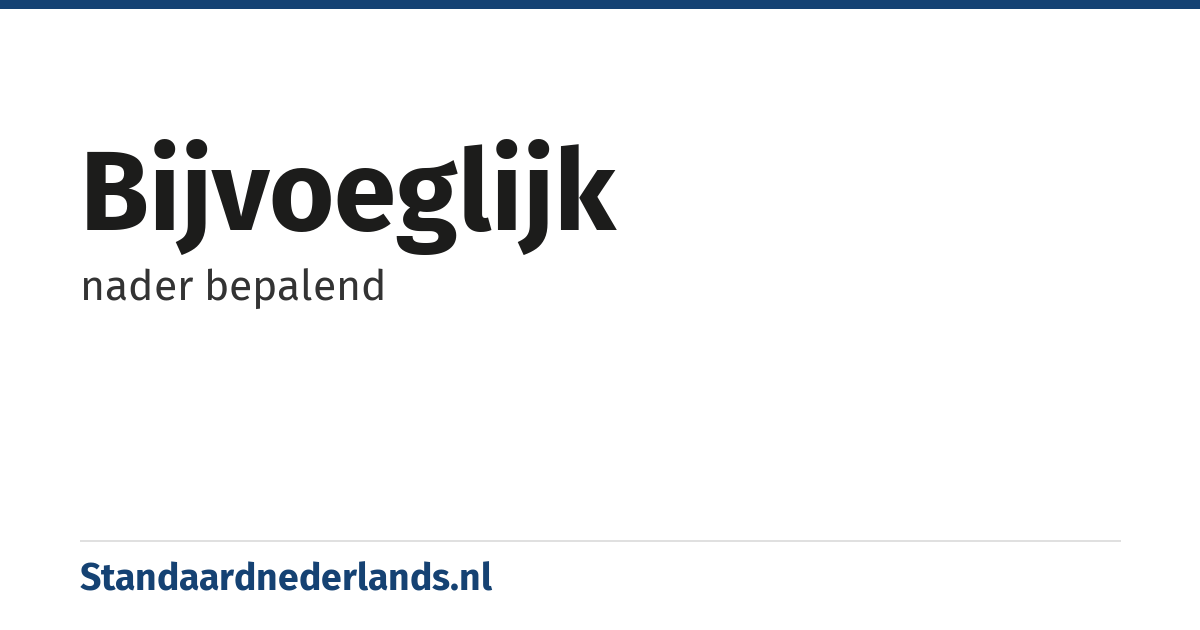 bijvoeglijk: nader bepalend