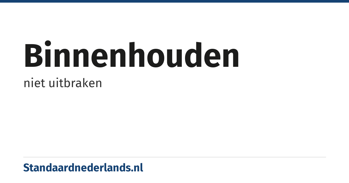 binnenhouden: niet uitbraken
