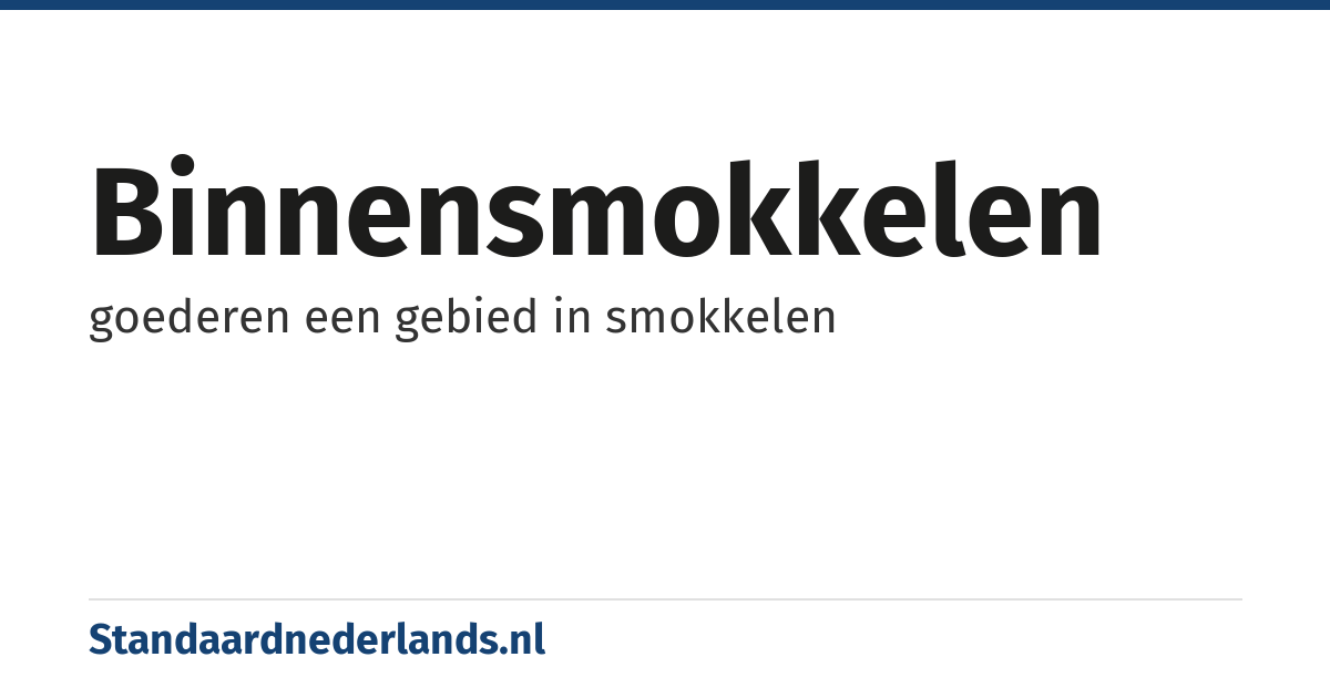 binnensmokkelen: goederen een gebied in smokkelen