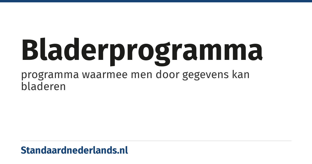 bladerprogramma: programma waarmee men door gegevens kan bladeren