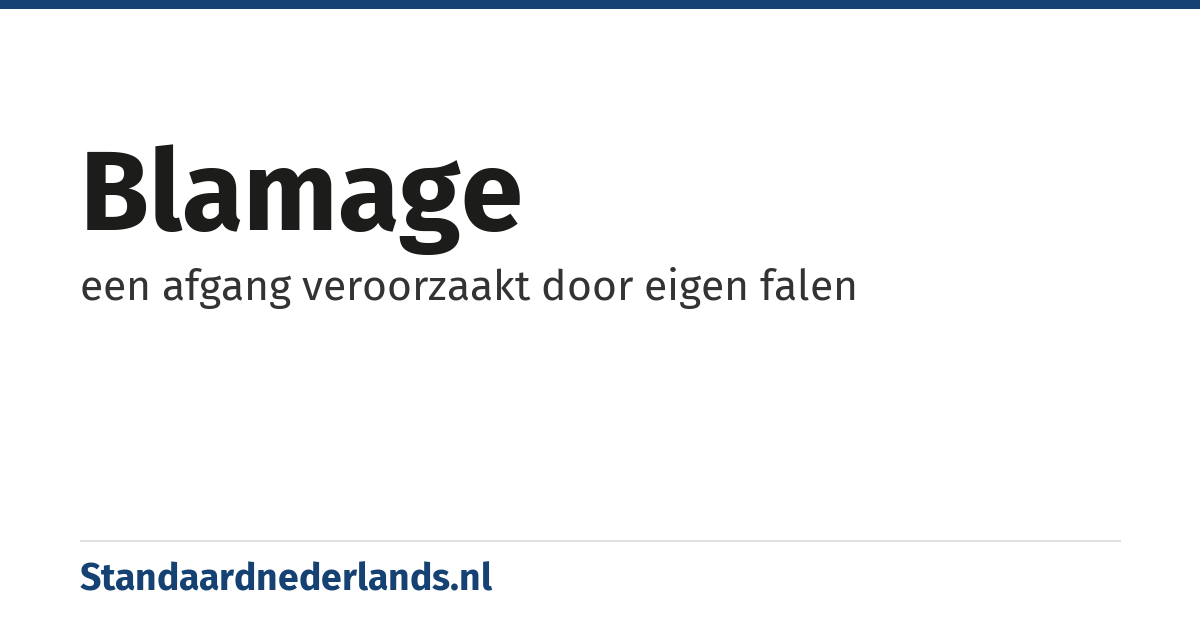 blamage: een afgang veroorzaakt door eigen falen