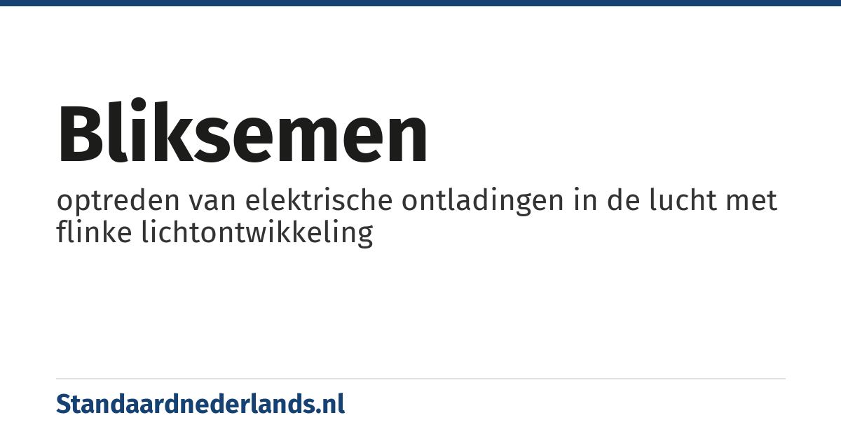 bliksemen: optreden van elektrische ontladingen in de lucht met flinke lichtontwikkeling
