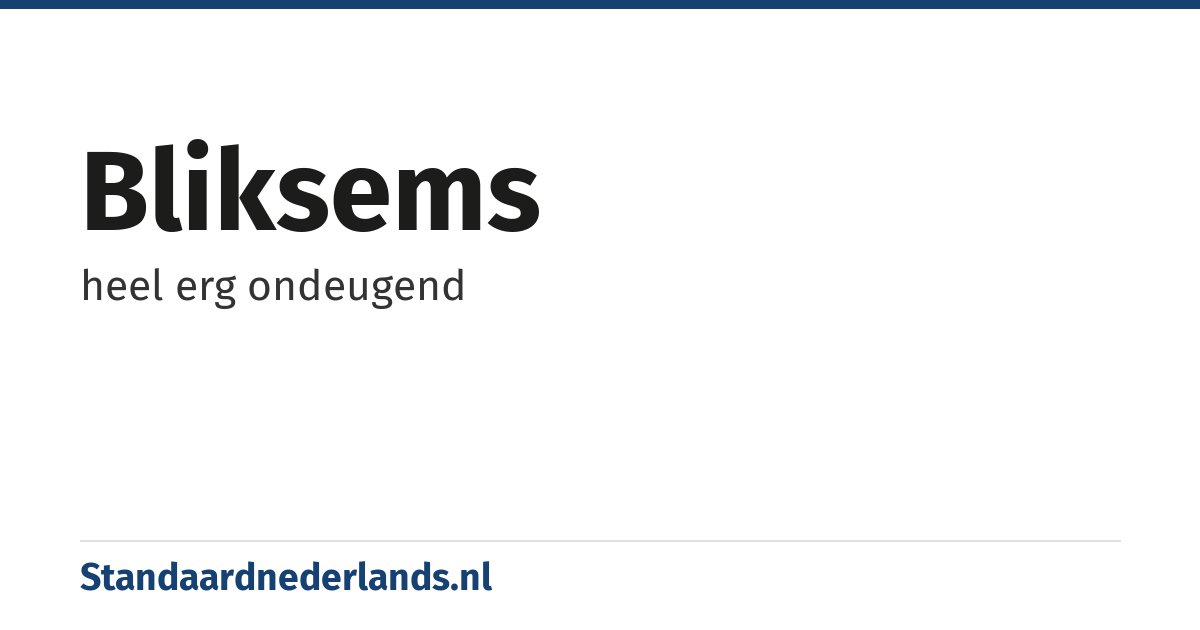 bliksems: heel erg ondeugend