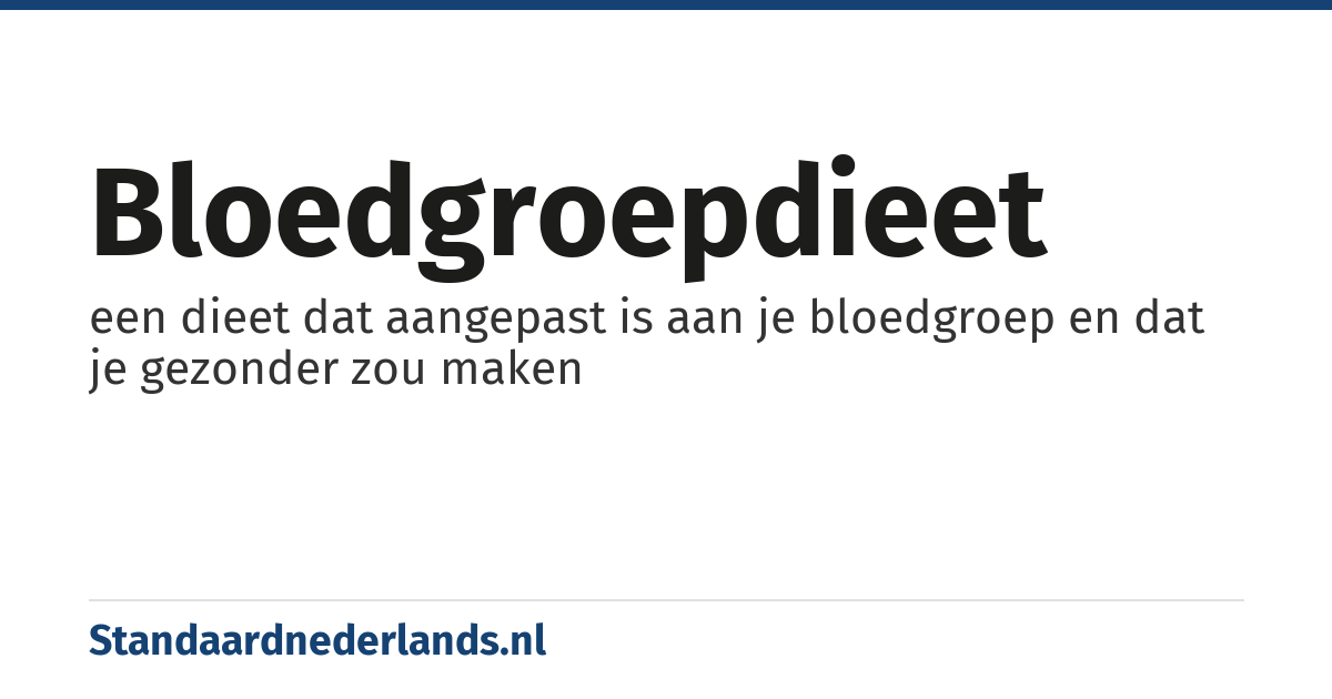 bloedgroepdieet: een dieet dat aangepast is aan je bloedgroep en dat je gezonder zou maken