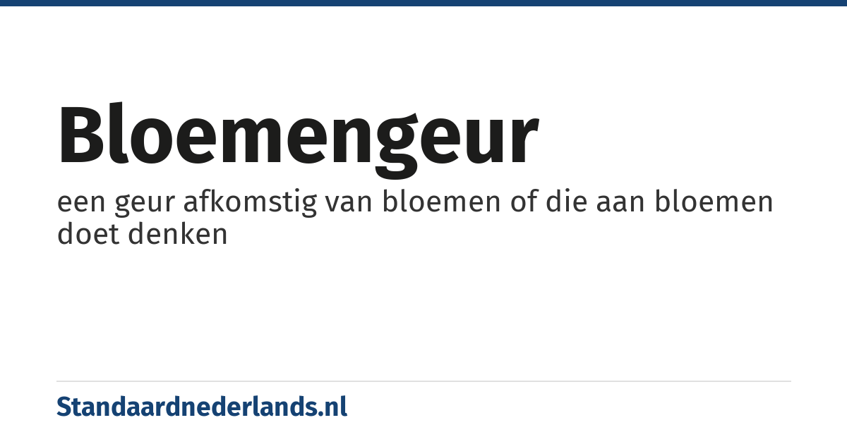 bloemengeur: een geur afkomstig van bloemen of die aan bloemen doet denken