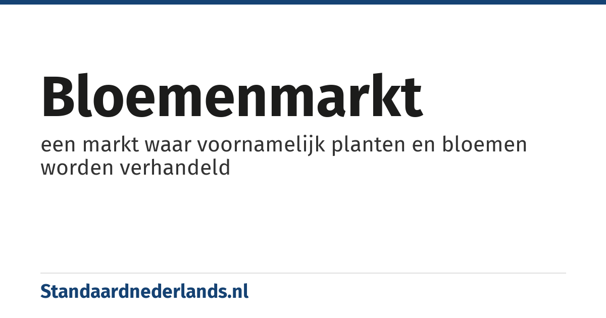 bloemenmarkt: een markt waar voornamelijk planten en bloemen worden verhandeld