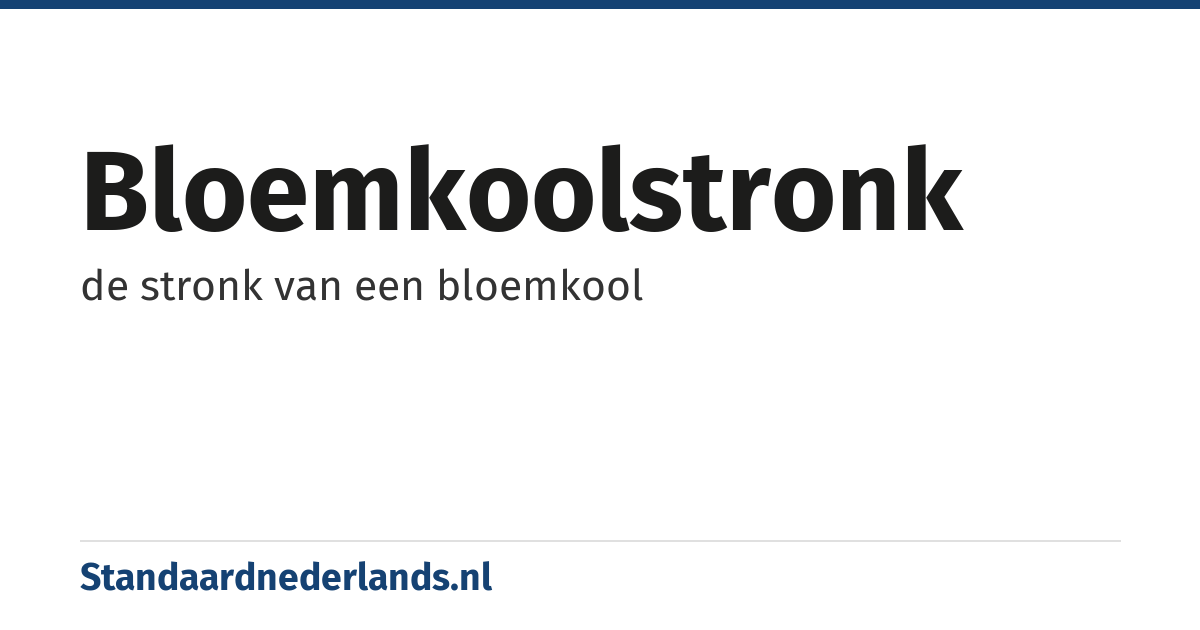 bloemkoolstronk: de stronk van een bloemkool