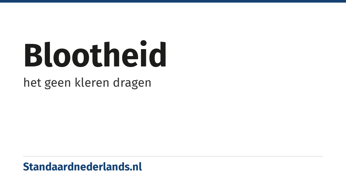 blootheid: het geen kleren dragen