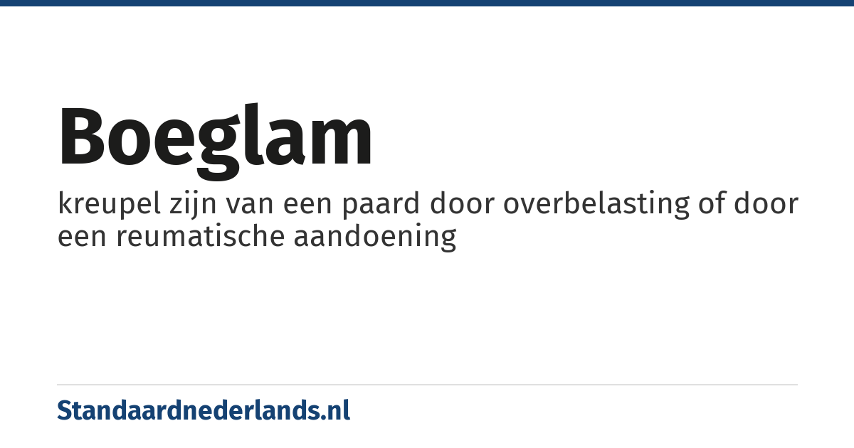boeglam: kreupel zijn van een paard door overbelasting of door een reumatische aandoening