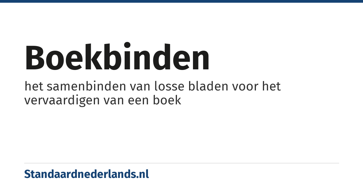 boekbinden: het samenbinden van losse bladen voor het vervaardigen van een boek
