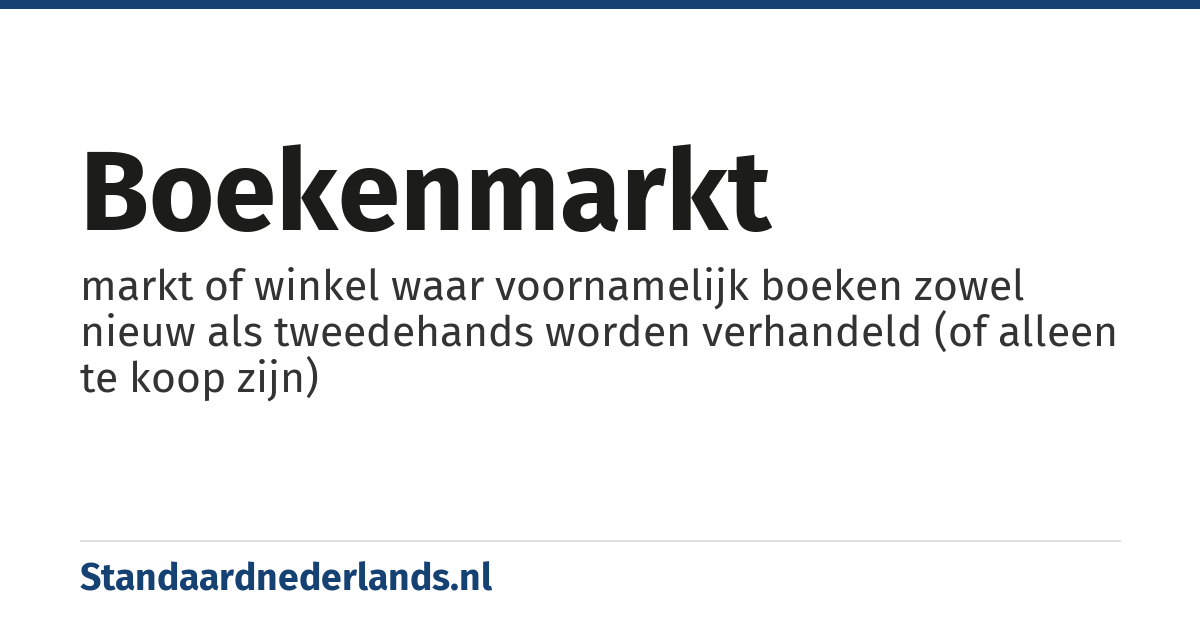 boekenmarkt: markt of winkel waar voornamelijk boeken zowel nieuw als tweedehands worden verhandeld (of alleen te koop zijn)