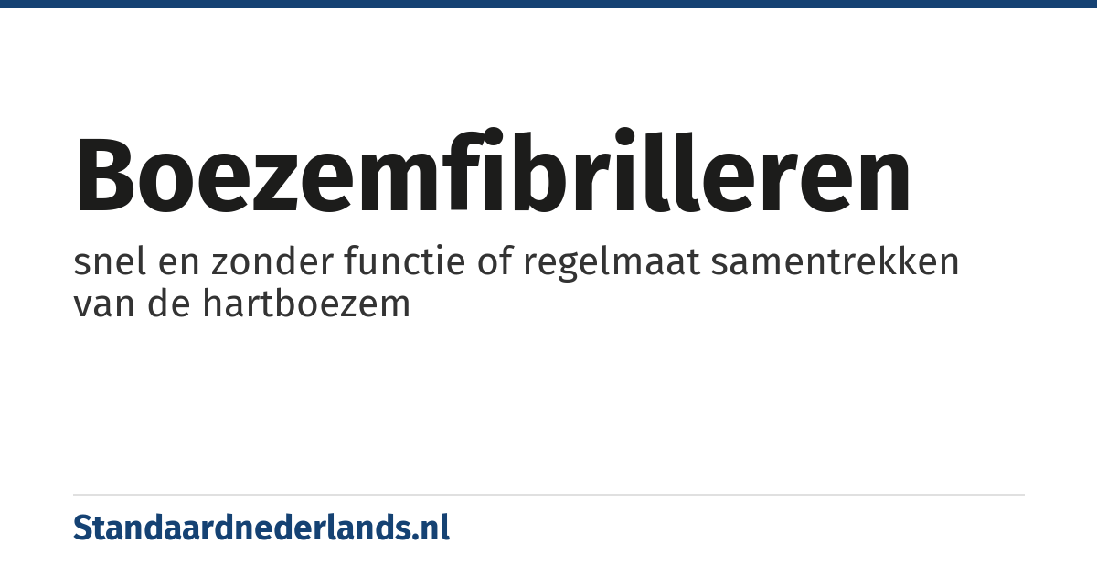 boezemfibrilleren: snel en zonder functie of regelmaat samentrekken van de hartboezem