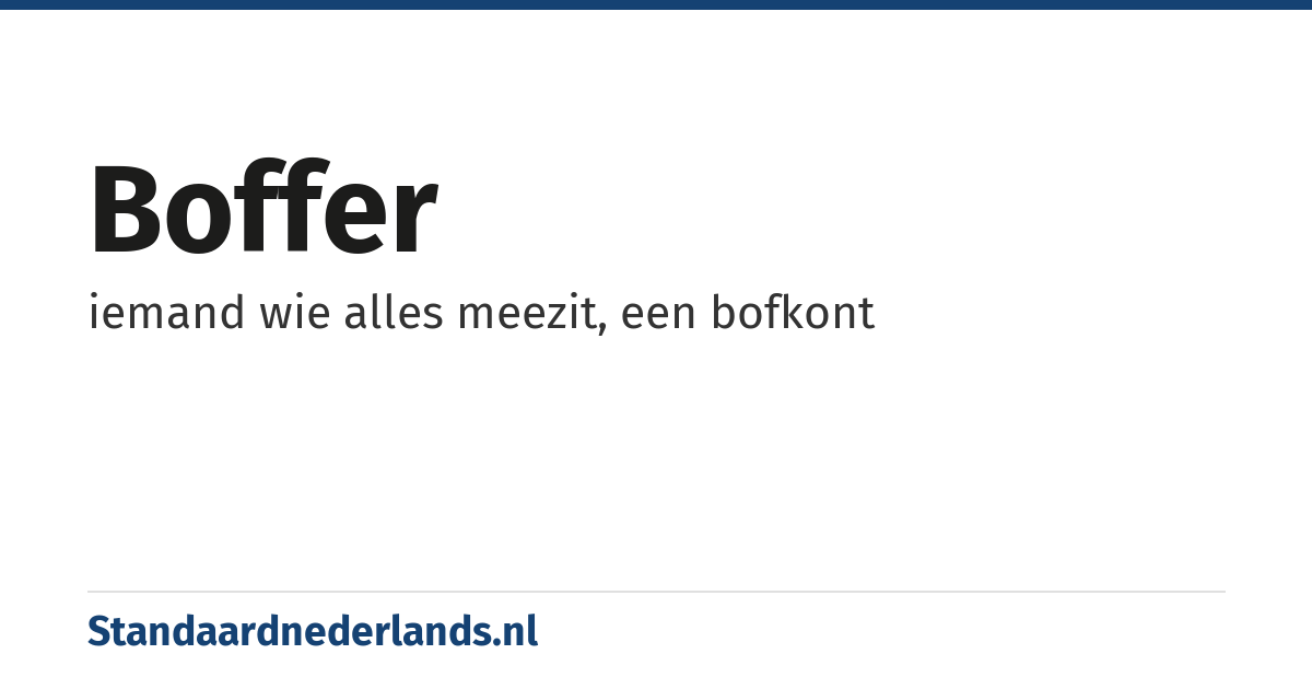 boffer: iemand wie alles meezit, een bofkont