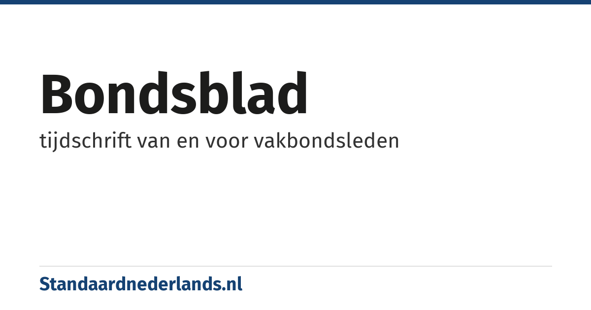 bondsblad: tijdschrift van en voor vakbondsleden