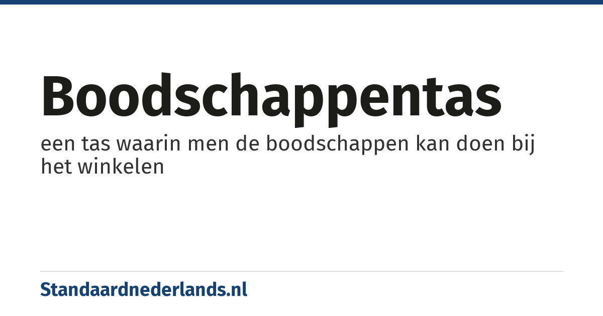 boodschappentas: een tas waarin men de boodschappen kan doen bij het winkelen