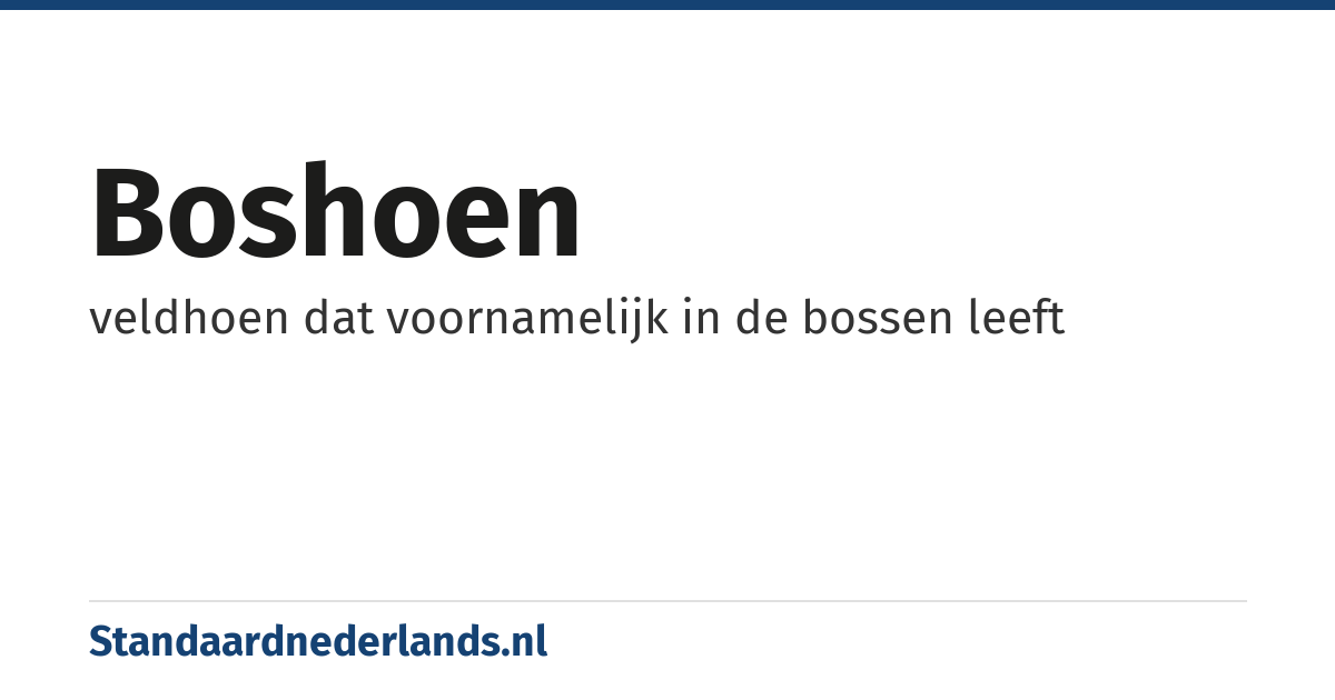 boshoen: veldhoen dat voornamelijk in de bossen leeft
