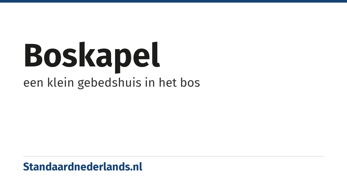 boskapel: een klein gebedshuis in het bos