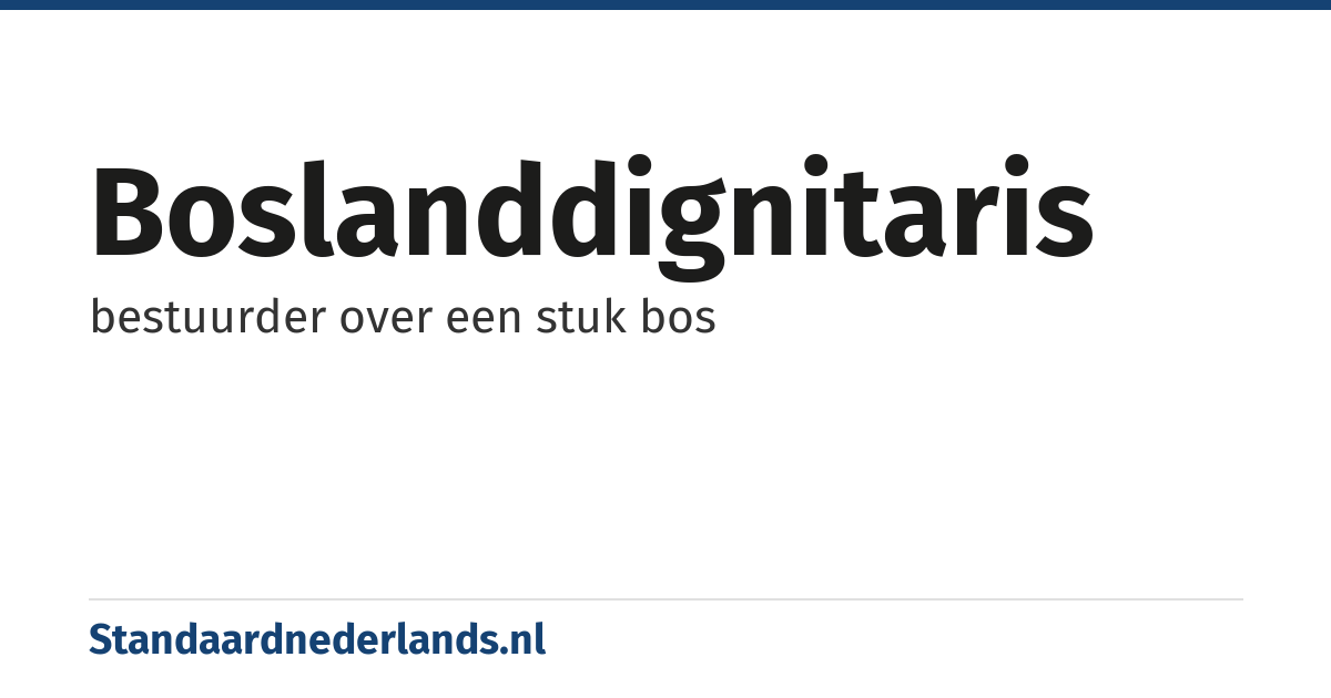 boslanddignitaris: bestuurder over een stuk bos