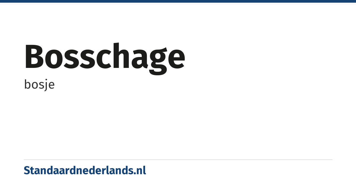 bosschage: bosje
