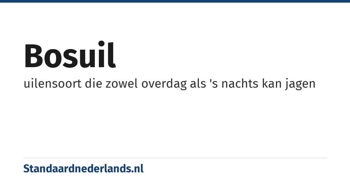 bosuil: uilensoort die zowel overdag als 's nachts kan jagen