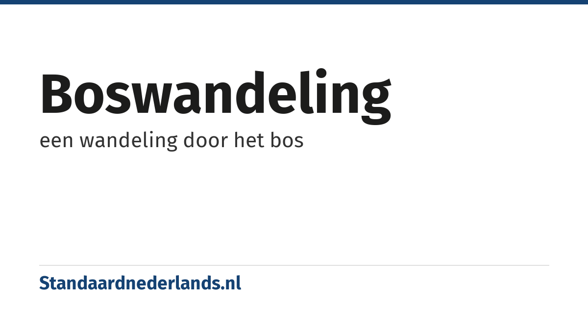 boswandeling: een wandeling door het bos