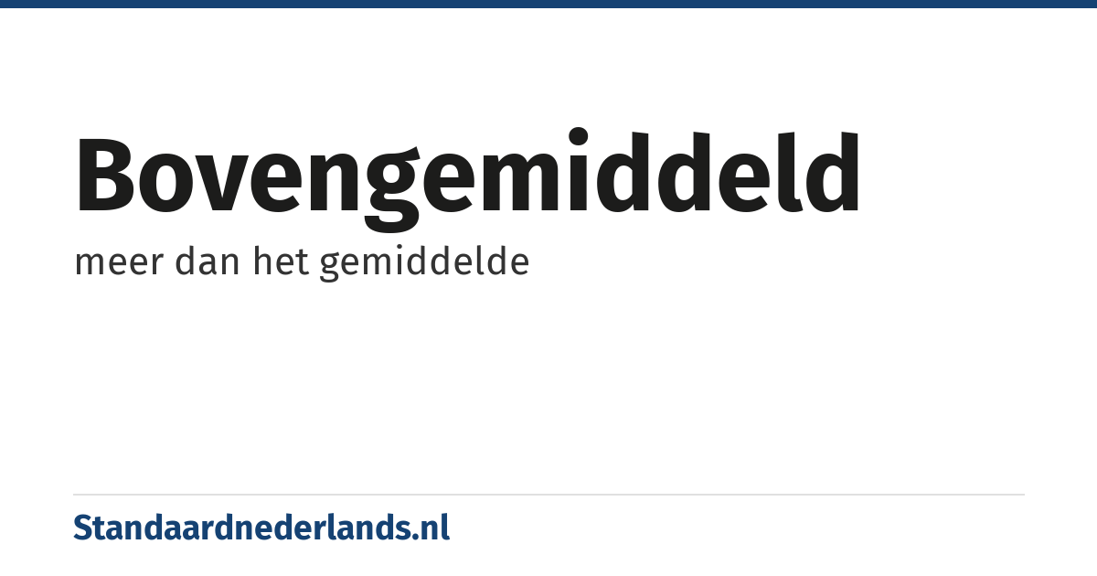 bovengemiddeld: meer dan het gemiddelde