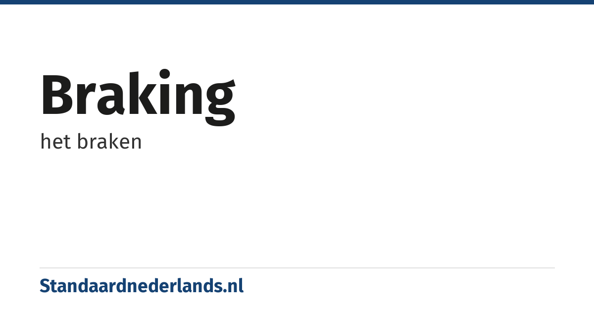 braking: het braken