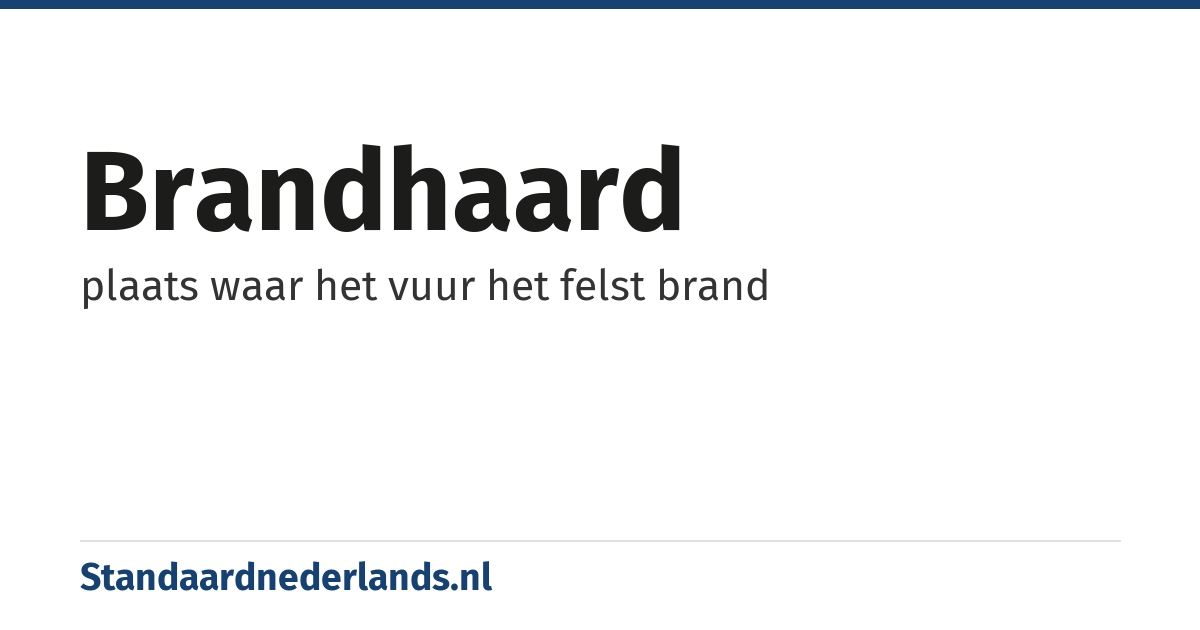 brandhaard: plaats waar het vuur het felst brand