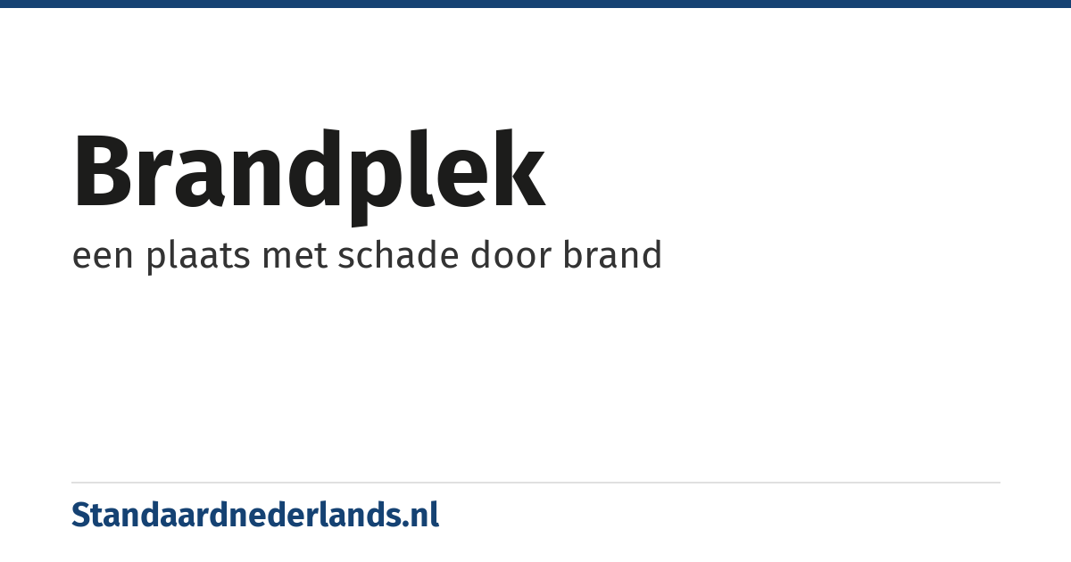 brandplek: een plaats met schade door brand