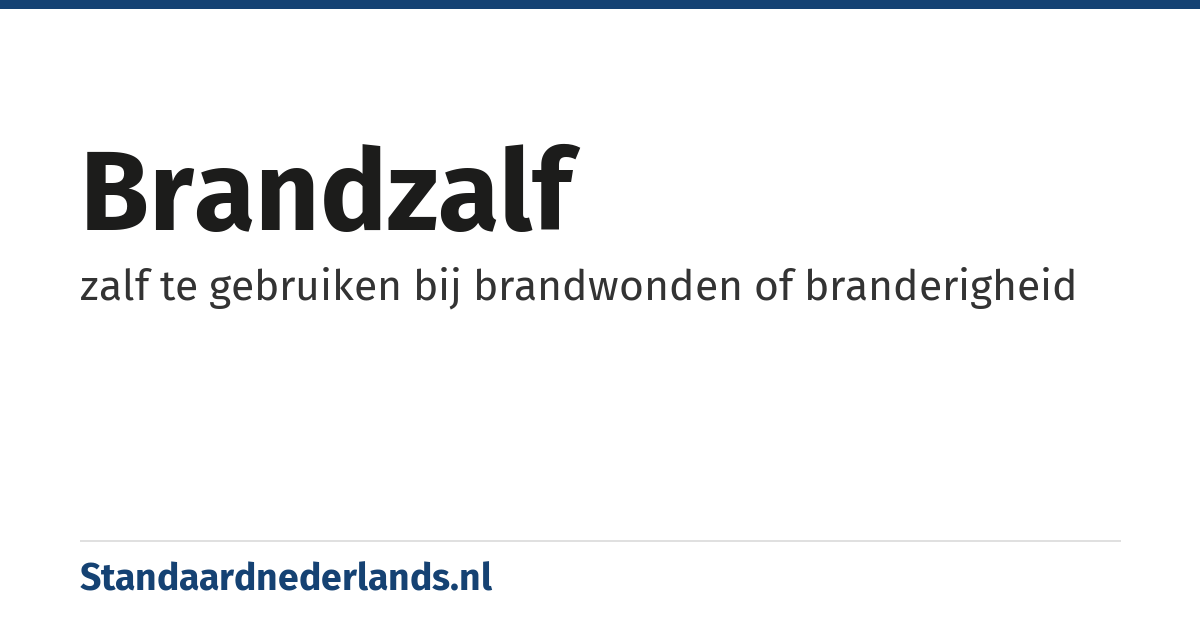 brandzalf: zalf te gebruiken bij brandwonden of branderigheid