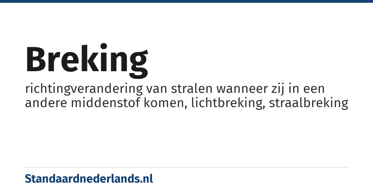 breking: richtingverandering van stralen wanneer zij in een andere middenstof komen, lichtbreking, straalbreking