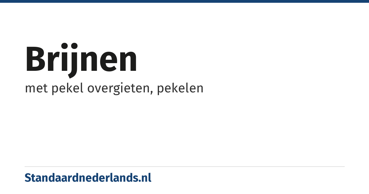 brijnen: met pekel overgieten, pekelen