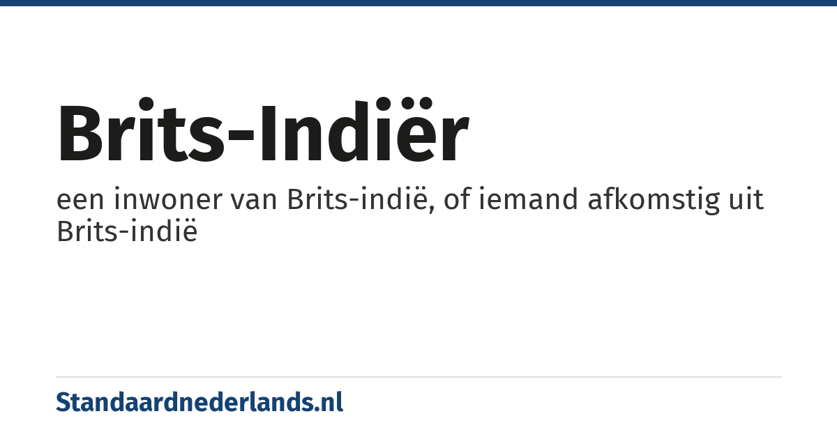 Brits-Indiër: een inwoner van Brits-indië, of iemand afkomstig uit Brits-indië