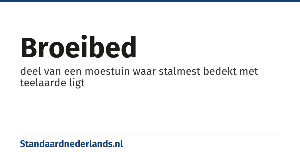broeibed: deel van een moestuin waar stalmest bedekt met teelaarde ligt