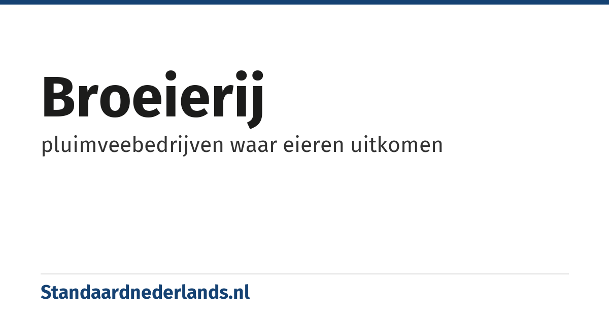 broeierij: pluimveebedrijven waar eieren uitkomen