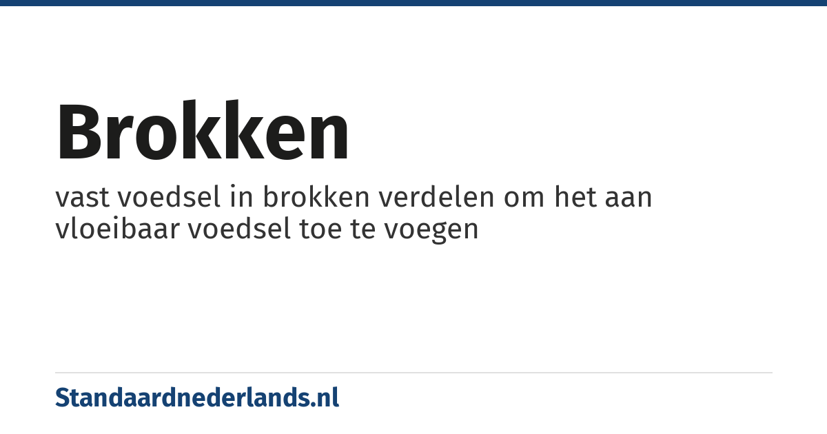 brokken: vast voedsel in brokken verdelen om het aan vloeibaar voedsel toe te voegen