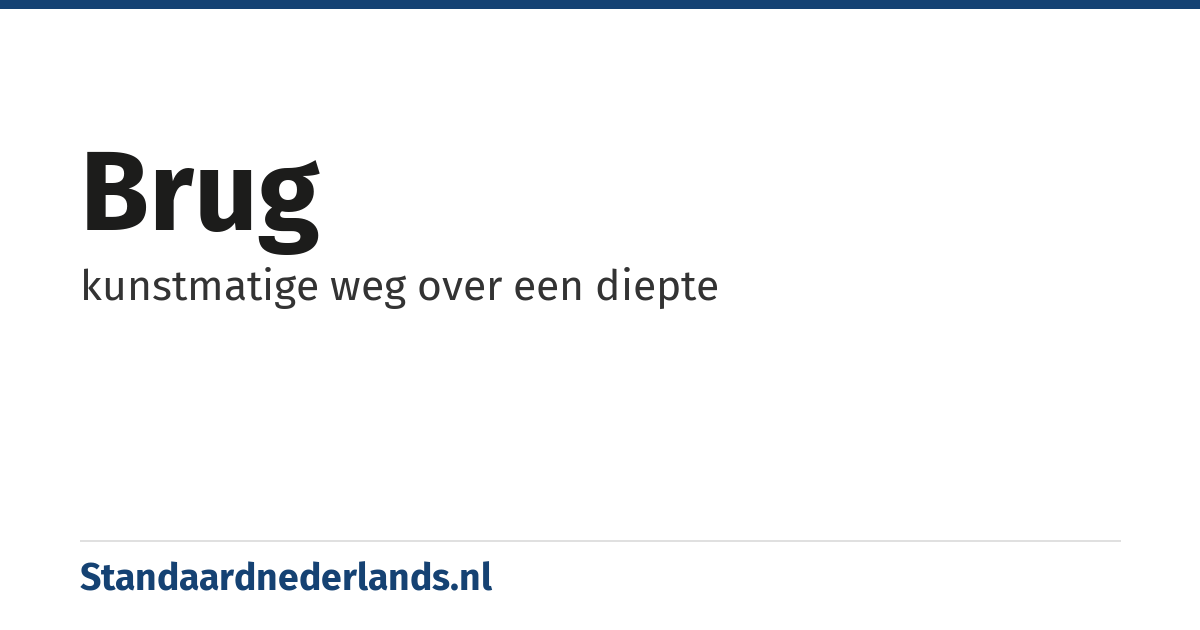 brug: kunstmatige weg over een diepte