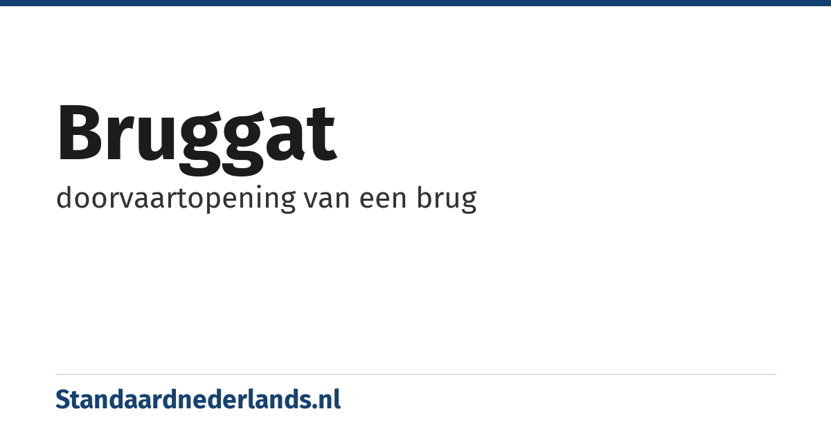 bruggat: doorvaartopening van een brug