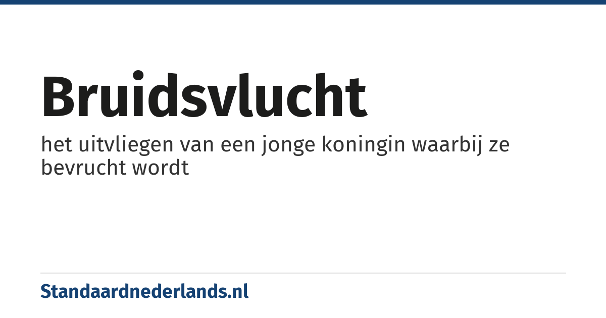 bruidsvlucht: het uitvliegen van een jonge koningin waarbij ze bevrucht wordt