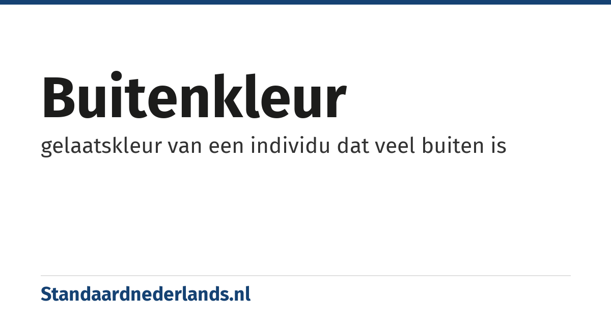 buitenkleur: gelaatskleur van een individu dat veel buiten is