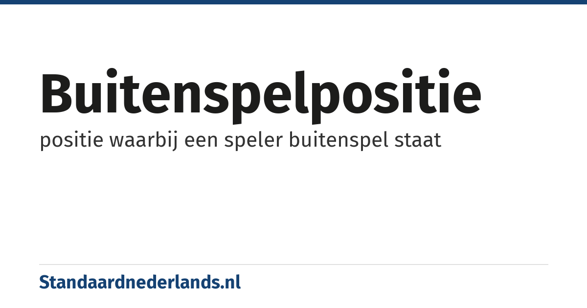 buitenspelpositie: positie waarbij een speler buitenspel staat