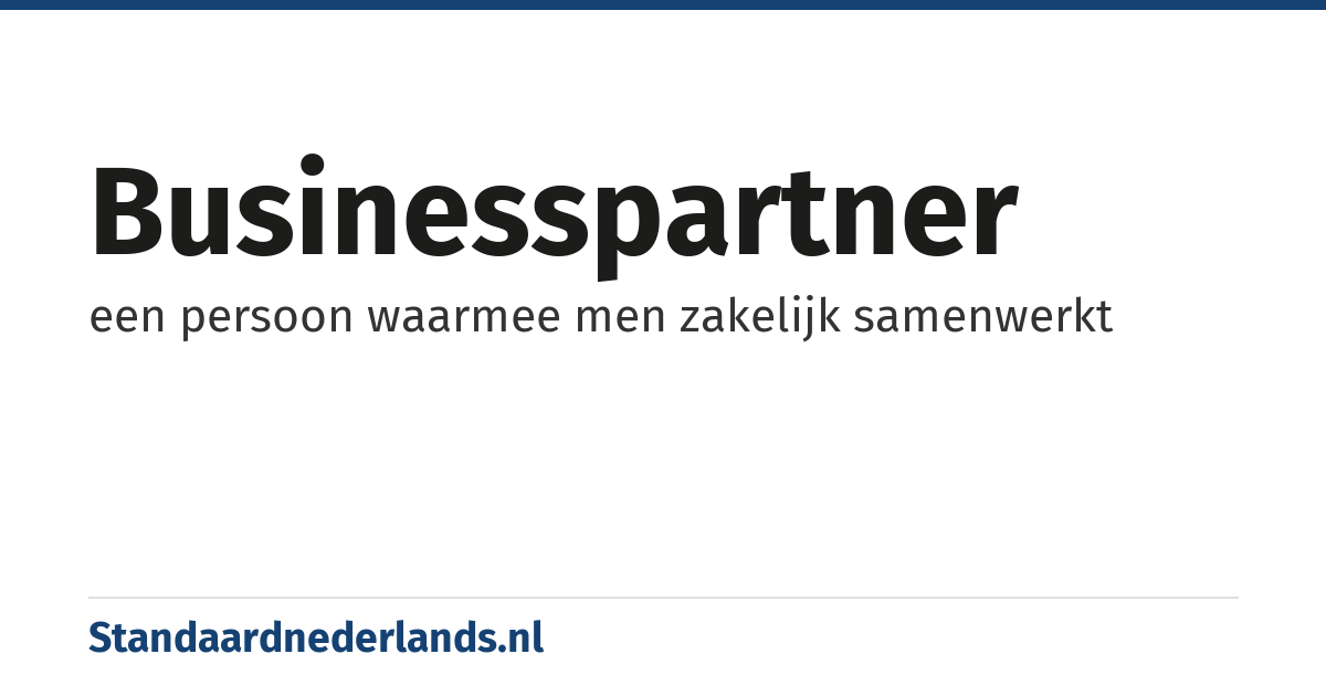 businesspartner: een persoon waarmee men zakelijk samenwerkt